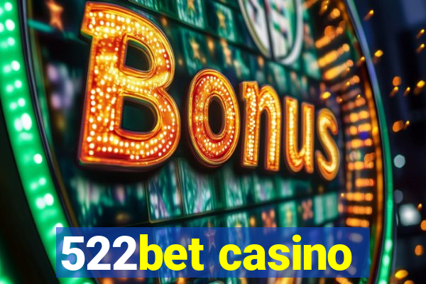 522bet casino